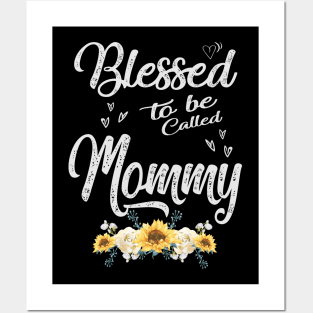 mothers day blessed to be called mommy Posters and Art